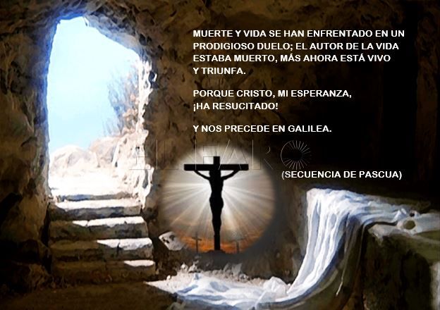 resurreccion 1 "No está aquí: ¡Verdaderamente Cristo, el Señor, ha resucitado! ¡Aleluya!"