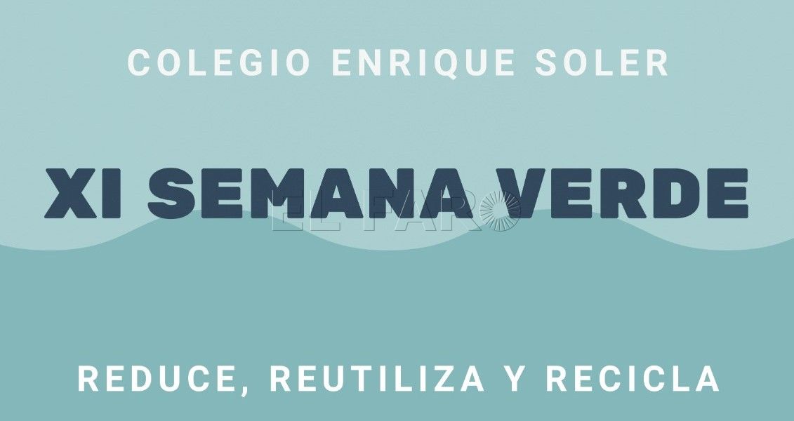xi semana verde Comienza la XI Semana Verde en el Colegio Enrique Soler