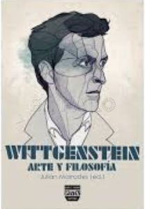 wittgenstein El arte como una manera de entender y de vivir la vida