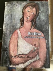 erothiya 'Erothya o la trinchera de una vida', de Juan Rafael Mena, Cádiz, editorial CaiBook, 2024