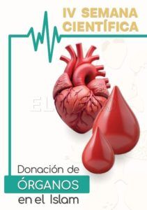 Cartel organos La Junta Islámica de Melilla organiza su cuarta semana científica, centrada en la donación de órganos