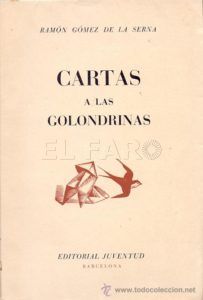 cartas a las golondrinas Ramón Gómez de la Serna, Cartas a las golondrinas