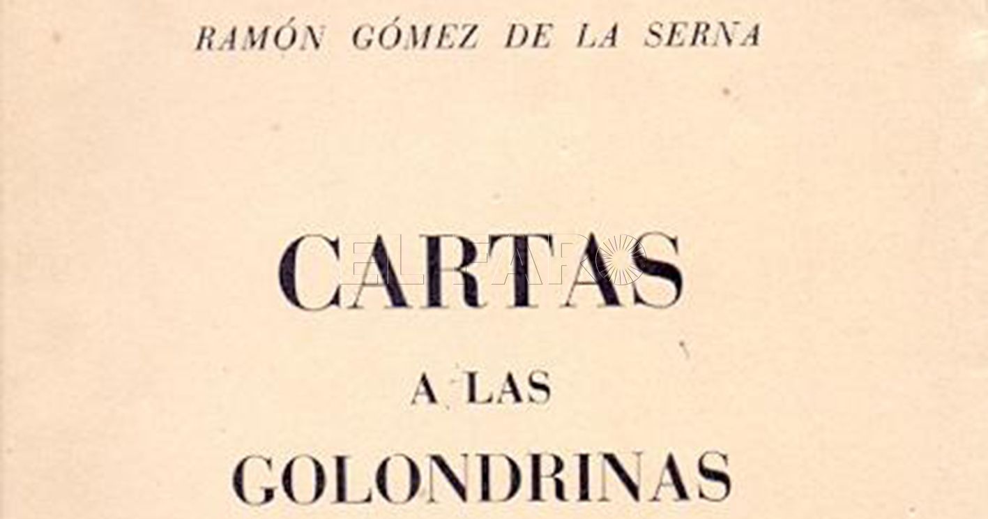 cartas a las golondrinas recorte Ramón Gómez de la Serna, Cartas a las golondrinas